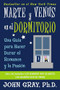 Marte y Venus en el Dormitorio (Una guia para hacer durar el romance y la pasion) (Spanish Edition) by John Gray, 9780060951801