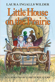 Little House on the Prairie (Deluxe Edition) by Laura Ingalls Wilder, Garth Williams, 9780064400022