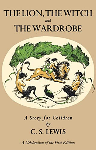 Lion, the Witch and the Wardrobe: A Celebration of the First Edition by C. S. Lewis, 9780061715051