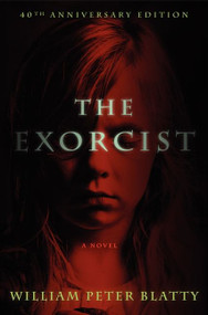 The Exorcist (A Novel) by William Peter Blatty, 9780062094353