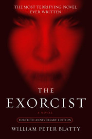 The Exorcist (A Novel) - 9780062094360 by William Peter Blatty, 9780062094360