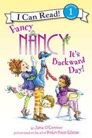Fancy Nancy: It's Backward Day! by Jane O'Connor, Robin Preiss Glasser, 9780062269812