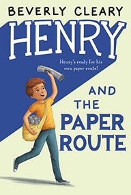 Henry and the Paper Route by Beverly Cleary, Jacqueline Rogers, 9780380709212
