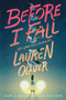 Before I Fall by Lauren Oliver, 9780061726811
