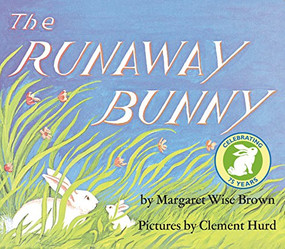 The Runaway Bunny (An Easter And Springtime Book For Kids) - 9780064430180 by Margaret Wise Brown, Clement Hurd, 9780064430180