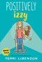 Emmie & Friends: Positively Izzy (A Graphic Novel) by Terri Libenson, Terri Libenson, 9780062484963
