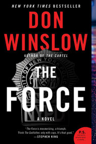 The Force (A Novel) by Don Winslow, 9780062664433