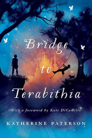 Bridge to Terabithia (A Newbery Award Winner) - 9780690013597 by Katherine Paterson, Donna Diamond, 9780690013597