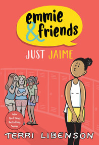 Emmie & Friends: Just Jaime (A Graphic Novel) by Terri Libenson, Terri Libenson, 9780062851062