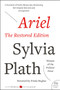 Ariel: The Restored Edition (A Facsimile of Plath's Manuscript, Reinstating Her Original Selection and Arrangement) by Sylvia Plath, 9780060732608