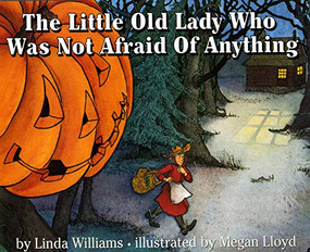 The Little Old Lady Who Was Not Afraid of Anything by Linda Williams, Megan Lloyd, 9780690045840