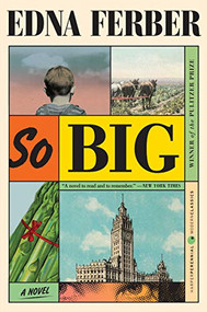 So Big (A Novel) by Edna Ferber, 9780061859984