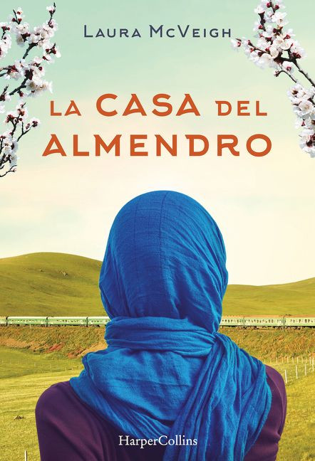 La casa del almendro (Under the Almond Tree) (Spanish Edition) by Laura McVeigh, 9788491390589