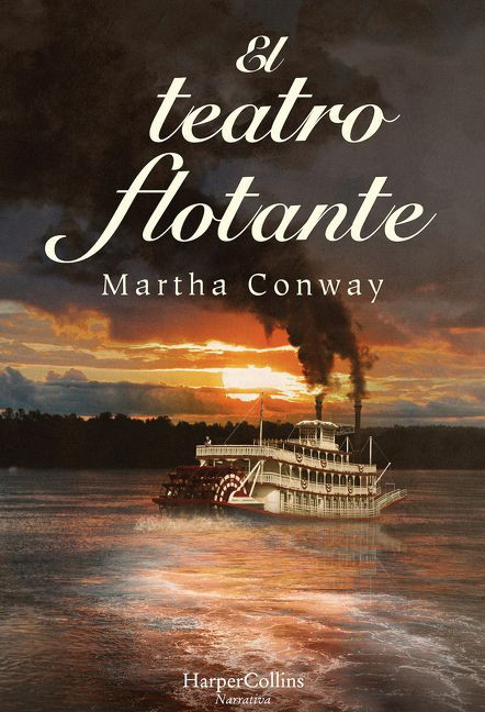 El teatro flotante (The Floating Theater) (Spanish Edition) by Martha Conway, 9788491391661