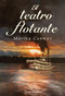 El teatro flotante (The Floating Theater) (Spanish Edition) by Martha Conway, 9788491391661