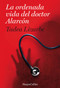 La ordenada vida del doctor Alarcón ((The Organized Life of Dr. Alarcón - Spanish Edition)) by Tadea Lizarbe, 9788491392156