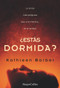 ¿Estás dormida? (Are You Sleeping?) (Spanish Edition) by Kathleen Barber, 9788491392392