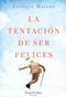 La tentación de ser felices (The Temptation to Be Happy) (Spanish Edition) by Lorenzo Marone, 9788491393603