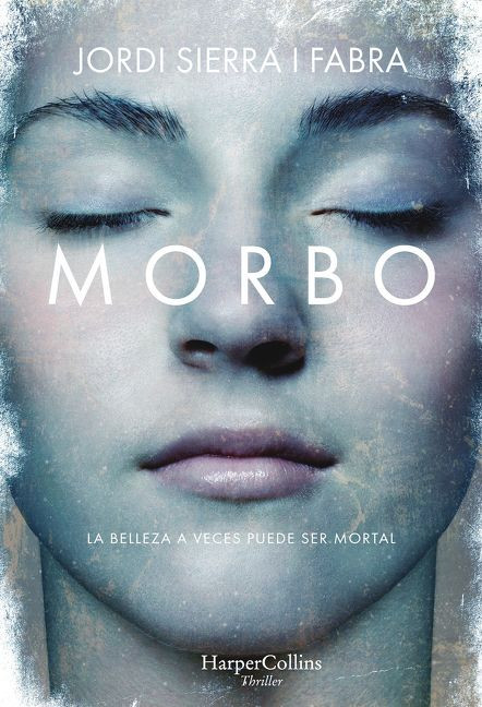 Morbo (Morbid) (Spanish Edition) by Jordi Sierra i Fabra, 9788491393290