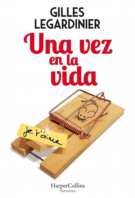 Una vez en la vida (Once in the Life) (Spanish Edition) by Gilles Legardinier, 9788491393474