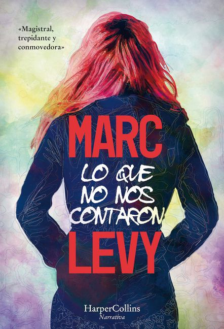Lo que no nos contaron (What They Didn't Say to Us) (Spanish Edition) by Marc Levy, 9788491393740