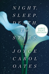Night. Sleep. Death. The Stars. (A Novel) - 9780062979483 by Joyce Carol Oates, 9780062979483