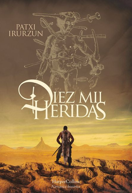 Diez mil heridas (Ten Thousand Wounds) (Spanish Edition) by Patxi Irurzun, 9788491393610