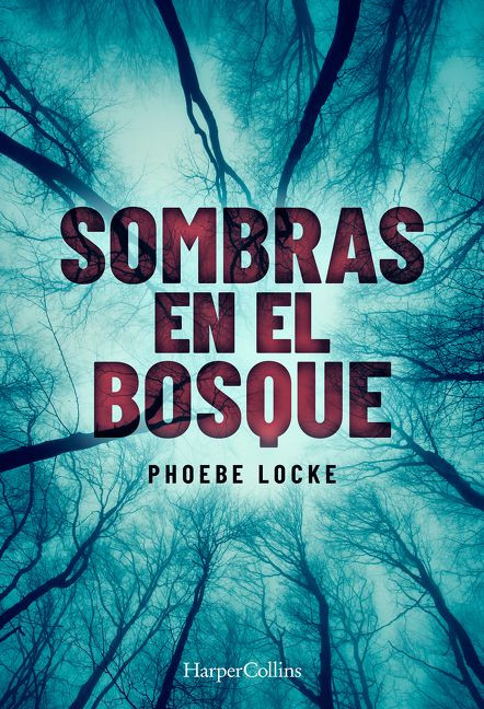 Sombras en el bosque (The Tall Man) (Spanish Edition) by Phoebe Locke, 9788491393627