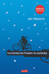 Invierno en tiempo de guerra (War in Wintertime) (Spanish Edition) by Jan Terlouw, 9788417222093
