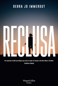 Reclusa (The Captives) (Spanish Edition) by Debra Jo Immergut, 9788491394174