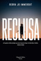 Reclusa (The Captives) (Spanish Edition) by Debra Jo Immergut, 9788491394174