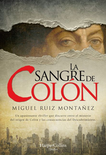 La sangre de Colón (Columbus' blood) (Spanish Edition) by Miguel Ruiz Montañez, 9788491394808