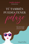 Tú también puedes tener pelazo (You too can have beautiful hair) (Spanish Edition) by María Baras, 9788491395331