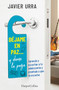 Déjame en paz…, y dame la paga ((Leave me alone ... and give me the pay - Spanish Edition)) by Javier Urra, 9788491395614