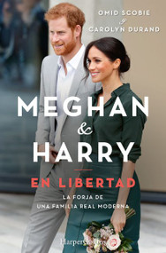 Meghan y Harry. En Libertad (Finding Freedom) (Spanish Edition) by Omid Scobie, Carolyn Durand, 9788491395607