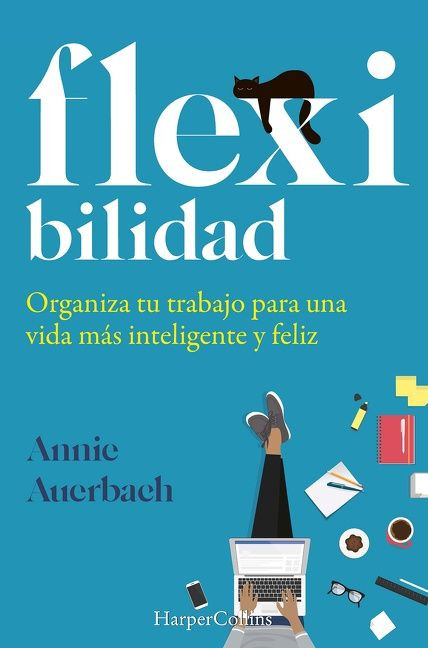 Flex-ibilidad  (Flex. The Modern Woman's Handbook) (Spanish Edition) by Annie Auerbach, 9788491395973