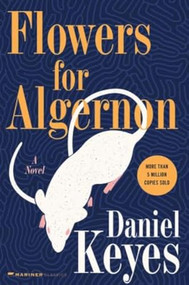 Flowers For Algernon (Student Edition) by Daniel Keyes, 9780151001637