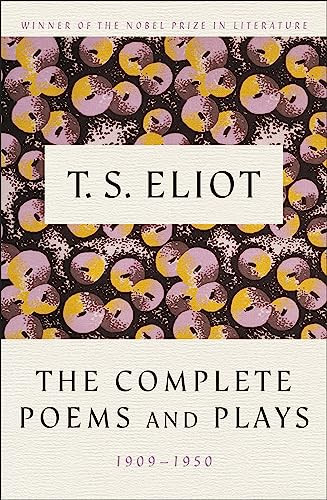 The Complete Poems and Plays, 1909-1950 by T. S. Eliot, 9780151211852