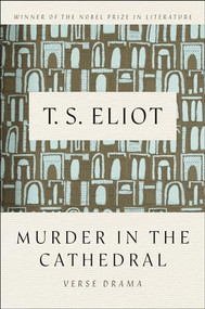 Murder in the Cathedral (Verse Drama) by T. S. Eliot, 9780156632775