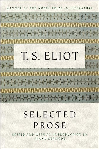 Selected Prose of T.S. Eliot by T. S. Eliot, 9780156806541