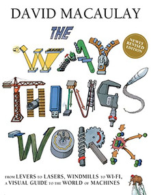 The Way Things Work: Newly Revised Edition by David Macaulay, 9780544824386