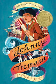 Johnny Tremain (A Newbery Award Winner) by Esther Hoskins Forbes, 9780547614328