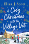 A Cosy Christmas with the Village Vet by Eliza J Scott, 9781837003723