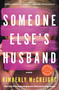 Someone Else's Husband (A Novel) by Kimberly McCreight, 9780593536445