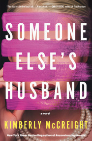 Someone Else's Husband (A Novel) by Kimberly McCreight, 9780593536445