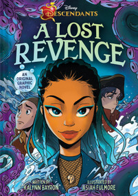 Disney Descendants: A Lost Revenge (A Disney Descendants Original Graphic Novel) - 9781419776427 by Kalynn Bayron, Asiah Fulmore, 9781419776427
