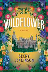 Wildflower (A Novel) - 9798217095216 by Becky Jenkinson, 9798217095216