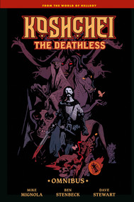 Koshchei the Deathless Omnibus by Mike Mignola, Mike Mignola, Ben Stenbeck, Dave Stewart, Clem Robins, 9781506745985