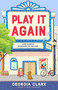 Play It Again (A Novel) by Georgia Clark, 9780593729106