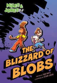 Miles and Jones #2: The Blizzard of Blobs ((A Graphic Novel)) by Sam Smith, César Lador, 9798217119769